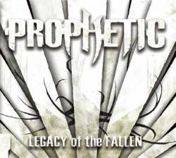 Prophetic : Legacy Of The Fallen